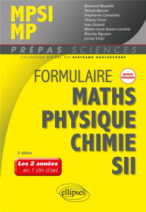 Formulaire MPSI/MP, mathématiques, physique-chimie, SII. 3e édition - Hauchecorne Bertrand ; Beaufils Bertrand ; Beynet