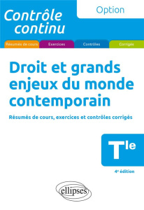 Droit et grands enjeux du monde contemporain Tle. 4e édition - Bernard-Grouteau Anne ; Dagicour Anne