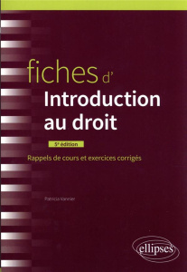 Fiches d'introduction au droit. Rappels de cours et exercices corrigés, 5e édition revue et augmenté - Vannier Patricia