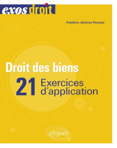 Droit des biens. 25 exercices d'application - Pansier Frédéric-Jérôme