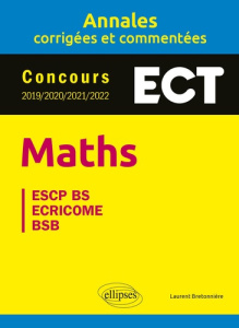 Maths ESCP BS/ECRICOME/BSB. Concours ECT 2019/2020/2021/2022 - Bretonnière Laurent