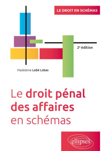 Le droit pénal des affaires en schémas. 2e édition - Lobé Lobas Madeleine