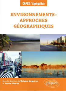 Environnements : approches géographiques - Laganier Richard ; Veyret Yvette ; Baud Pascal ; B