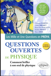 Questions ouvertes de Physique MP/MP*, MPI/MPI*, PC/PC*, PSI/PSI*, PT/PT*. 2e édition - Garing Christian ; Idda Hervé ; Mrabet Chokri ; Pa