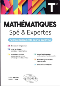 Mathématiques Spé & Expertes Tle. Approfondissements pour le supérieur - Azuelos David ; Cabau Patrick