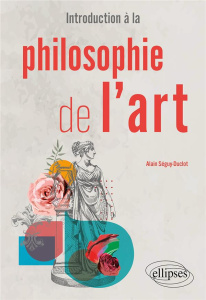 Introduction à la philosophie de l'art - Séguy-Duclot Alain