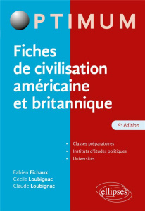 Fiches de civilisation américaine et britannique. 5e édition - Loubignac Cécile ; Loubignac Claude
