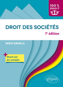 Droit des sociétés. 7e édition - Gibirila Deen