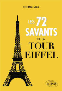 Les 72 savants de la Tour Eiffel - Dao-Léna Yves