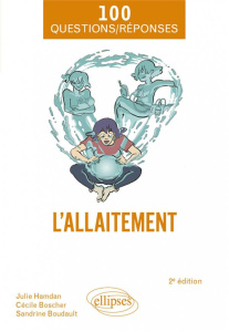 L'allaitement. 2e édition - Boscher Cécile ; Boudault Sandrine ; Hamdan Julie