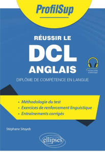 Réussir le DCL anglais. Diplôme de compétence en langue - Sitayeb Stéphane