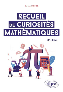 Recueil de curiosités mathématiques - Cloez Bertrand