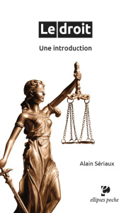 Le droit. Une introduction - Sériaux Alain