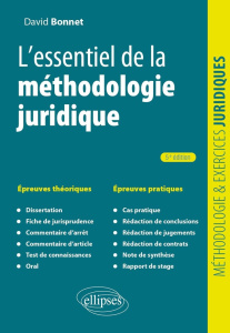 L'essentiel de la méthodologie juridique. 5e édition - Bonnet David