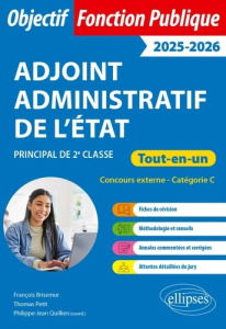 Adjoint administratif de l'Etat principal de 2e classe. Tout-en-un, Edition 2025-2026 - Brisemur François ; Petit Thomas ; Quillien Philip
