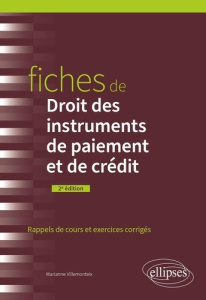 Fiches de Droit des instruments de paiement et de crédit. Rappels de cours et exercices corrigés, 2e - Villemonteix Marianne