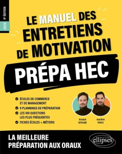 Le Manuel des entretiens de motivation Prépa HEC. Concours aux écoles de commerce, Edition 2025 - Pinto Joachim ; Sévigné Arnaud