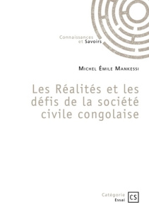Les Réalités et les défis de la société civile congolaise - Mankessi Michel Emile