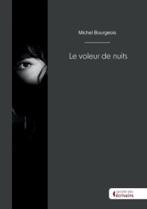 Le voleur de nuits - Bourgeois Michel