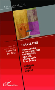 Translatio. Transmédialité et transculturalité en littérature, peinture, photographie et au cinéma : - Toro Alfonso de