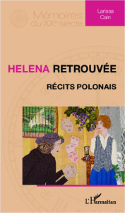 Helena retrouvée. Récits polonais - Cain Larissa