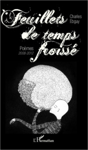 Feuillets de temps froissé. Poèmes 2008-2012 - Ebguy Charles