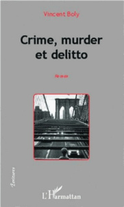 Crime, murder et delitto - Boly Vincent