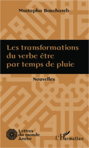 Les transformations du verbe être par temps de pluie - Bouchareb Mustapha