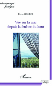 Vue sur la mer depuis la fenêtre du haut - Goldin Pierre