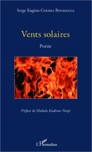 Vents solaires - Ghoma Boubanga Serge Eugène ; Kadima-Nzuji Mukala
