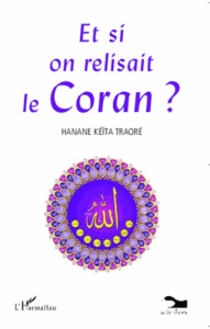 Et si on relisait le Coran ? - Keïta Hanane