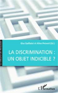 La discrimination : un objet indicible ? - Guillalot Elsa ; Prévert Aline