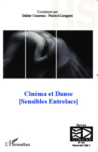 Les cahiers du CIRCAV : Cinéma et danse (Sensibles Entrelacs) - Coureau Didier ; Louguet Patrick