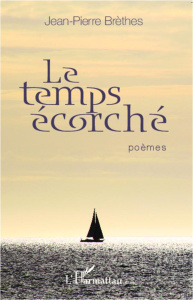 Le temps écorché - Brèthes Jean-Pierre