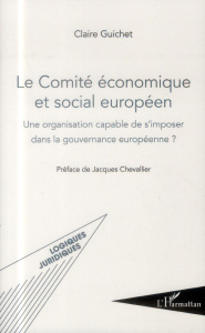 Le Comité économique et social européen. Une organisation capable de s'imposer dans la gouvernance e - Guichet Claire