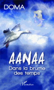 Aanaa. Dans la brume des temps - DOMA -