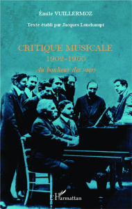 Critique musicale. 1902-1960 : Au bonheur des soirs - Vuillermoz Emile