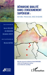 Démarche qualité dans l'enseignement supérieur : notions, processus, mise en oeuvre - Cellier Hervé ; Koudria Ali ; Loucif Abdallah ; Au