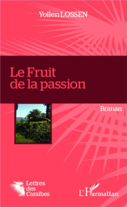 Le fruit de la passion - Lossen Yollen