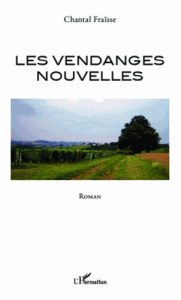 Les vendanges nouvelles - Fraïsse Chantal