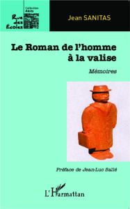 Le roman de l'homme à la valise - Sanitas Jean ; Sallé Jean-Luc