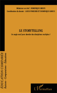 Raisons, comparaisons, éducations N° 10, septembre 2013 : Le storytelling. Un angle neuf pour aborde - Porcher Louis ; Groux Dominique