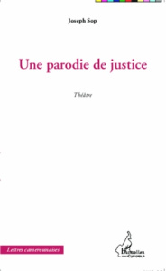 Une parodie de justice - Sop Joseph