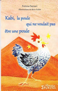 Kabi, la poule qui ne voulait pas être une poule - Sarsari Fatima ; Follet Brice
