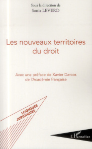 Les nouveaux territoires du droit - Leverd Sonia ; Darcos Xavier