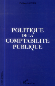 Politique de la comptabilité publique - Saunier Philippe