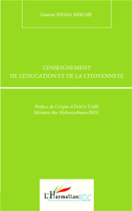 L'enseignement de l'éducation et de la citoyenneté - Piema Mikobi Gaston ; Atama Tabe Crispin