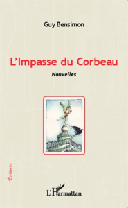 L'impasse du corbeau - Bensimon Guy