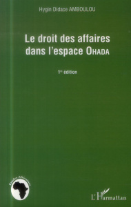 Le droit des affaires dans l'espace OHADA - Amboulou Hygin Didace
