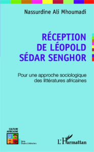 Réception de Léopold Sédar Senghor. Pour une approche sociologique des littératures africaines - Ali Mhoumadi Nassurdine